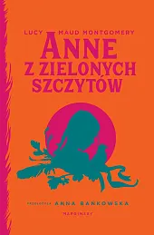 Anne z Zielonych SzczytówMaud Montgomery Lucy