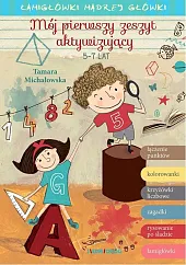 Mój pierwszy zeszyt aktywizujący Łamigłówki mądrej,Tamara Michałowska
