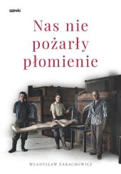 Nas nie pożarły płomienie Nas nie pożarły płomienie