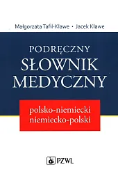 Podręczny słownik medyczny polsko-niemiecki niemiecko-polskiMałgorzata Tafil-Klawe
