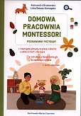 Domowa pracownia Montessori Poznawanie przyrody Domowa pracownia Montessori Poznawanie przyrody