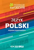 Język polski Poziom podstawowy Informator o egzaminie maturalnym 2022/2023 Język polski Poziom podstawowy Informator o egzaminie maturalnym 2022/2023