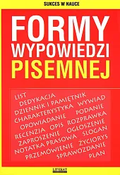 Formy wypowiedzi pisemnejKarolina Szostak-Lubomska