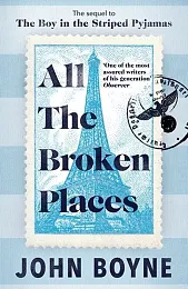 All The Broken PlacesJohn Boyne All The Broken PlacesJohn Boyne