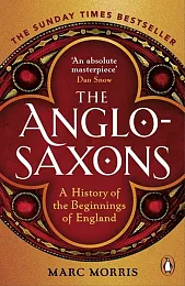 The Anglo-SaxonsMarc Morris