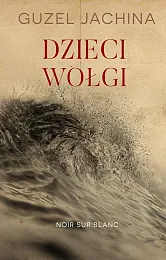 Dzieci WołgiGuzel Jachina