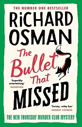 The Bullet That MissedRichard Osman