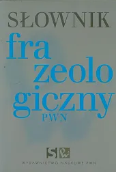 Słownik frazeologiczny PWN