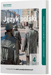 Język polski 4 Część 2 Podręcznik Zakres podstawowy i rozszerzony Język polski 4 Część 2 Podręcznik Zakres podstawowy i rozszerzony