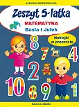 Zeszyt 5-latka. Matematyka. Basia i Julek