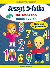 Zeszyt 5-latka. Matematyka. Basia i JulekJoanna Paruszewska
