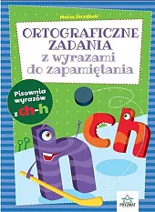Ortograficzne zadania z wyrazami do zapamiętania,Maria Jarząbek Ortograficzne zadania z wyrazami do zapamiętania,Maria Jarząbek