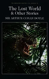 The Lost World and Other StoriesConan Doyle Arthur The Lost World and Other StoriesConan Doyle Arthur