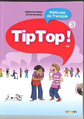Tip Top 3 A2 Podręcznik +,Catherine Adam Tip Top 3 A2 Podręcznik +,Catherine Adam