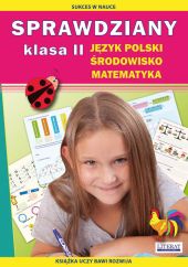 Sprawdziany Język polski, środowisko, matematyka Klasa 2 Sprawdziany Język polski, środowisko, matematyka Klasa 2