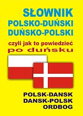 Słownik polsko-duński duńsko-polski czyli jak to,Hald Joanna Słownik polsko-duński duńsko-polski czyli jak to,Hald Joanna