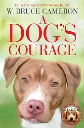 A Dog's CourageBruceW. Cameron