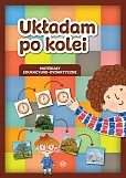 Układam po kolei Materiały edukacyjno-dydaktyczne Układam po kolei Materiały edukacyjno-dydaktyczne