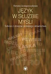 Język w służbie myśliRenata Grzegorczykowa Język w służbie myśliRenata Grzegorczykowa