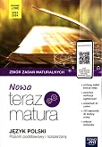 Nowa Teraz Matura 2023 Język polski Zbiór zadań maturalnych Poziom podstawowy i rozszerzony Nowa Teraz Matura 2023 Język polski Zbiór zadań maturalnych Poziom podstawowy i rozszerzony