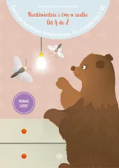 Niedźwiedzie i ćmy w szafie Od Ą do Ż