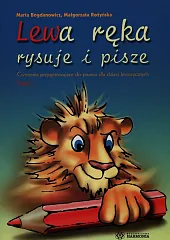 Lewa ręka rysuje i pisze Część,Marta Bogdanowicz