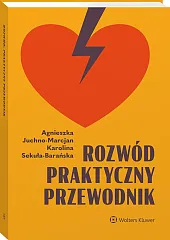 Rozwód. Praktyczny przewodnik Rozwód. Praktyczny przewodnik