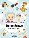 Dzieciństwo sławnych ludzi Dzieciństwo sławnych ludzi