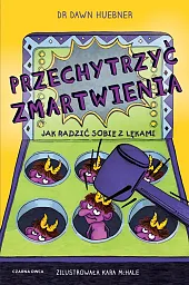 Przechytrzyć zmartwieniaDawn Huebner