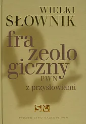 Wielki słownik frazeologiczny PWN z przysłowiamiAnna Kłosińska