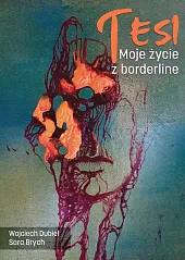 Tesi Moje życie z borderlineWojciech Dubiel Tesi Moje życie z borderlineWojciech Dubiel