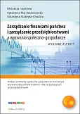Zarządzanie finansami państwa i zarządzanie przedsiębiorstwami a wyzwania społeczno-gospodarcze Zarządzanie finansami państwa i zarządzanie przedsiębiorstwami a wyzwania społeczno-gospodarcze