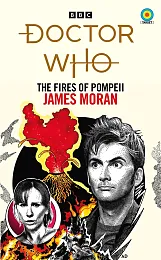 Doctor Who: The Fires of Pompeii,James Moran Doctor Who: The Fires of Pompeii,James Moran