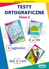 Testy ortograficzne Klasa 2Beata Guzowska Testy ortograficzne Klasa 2Beata Guzowska