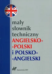 Mały słownik techniczny angielsko-polski i polsko-angielskiTeresa Jaworska