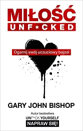 Miłość unf*ckedJohn Bishop Gary Miłość unf*ckedJohn Bishop Gary