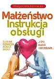 Małżeństwo. Instrukcja obsługi Małżeństwo. Instrukcja obsługi