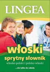 Sprytny słownik włosko-polski i polsko-włoski Sprytny słownik włosko-polski i polsko-włoski