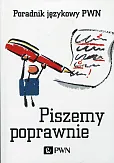 Piszemy poprawnie Poradnik językowy PWN