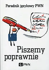 Piszemy poprawnie Poradnik językowy PWNAleksandra Kubiak-Sokół