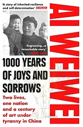 1000 Years of Joys and SorrowsAi Weiwei