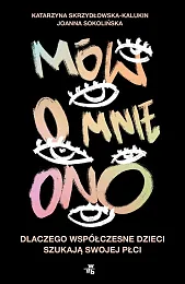 Mów o mnie onoKatarzyna Skrzydłowska-Kalukin