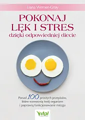 Pokonaj lęk i stres dzięki odpowiedniej diecie