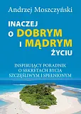 Inaczej o dobrym i mądrym życiu