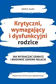 Krytyczni wymagający i dysfunkcyjni rodzice
