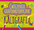 Ćwiczenia grafomotoryczne Kaligrafia Ćwiczenia grafomotoryczne Kaligrafia
