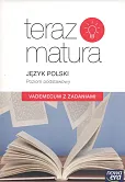 Teraz matura 2019 Język polski Vademecum z zadaniami Poziom podstawowy