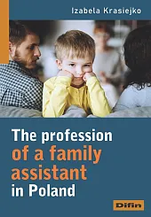 The profession of a family assistant,Izabela Krasiejko