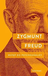 Wstęp do psychoanalizyZygmunt Freud Wstęp do psychoanalizyZygmunt Freud