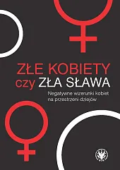 Złe kobiety czy zła sława?Karolina Białas